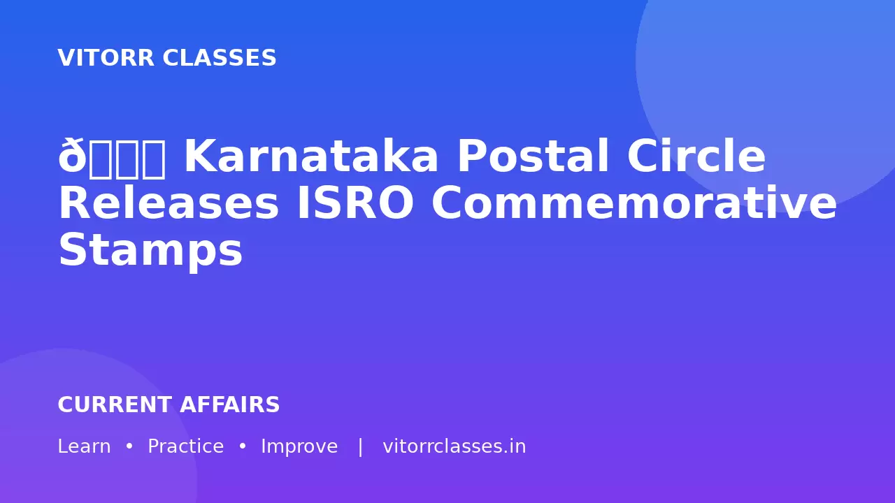 🚀 Karnataka Postal Circle Releases ISRO Commemorative Stamps
