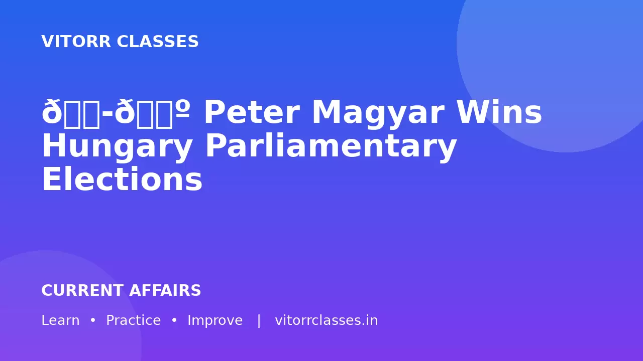 🇭🇺 Peter Magyar Wins Hungary Parliamentary Elections