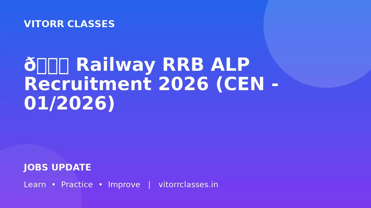🚆 Railway RRB ALP Recruitment 2026 (CEN - 01/2026)