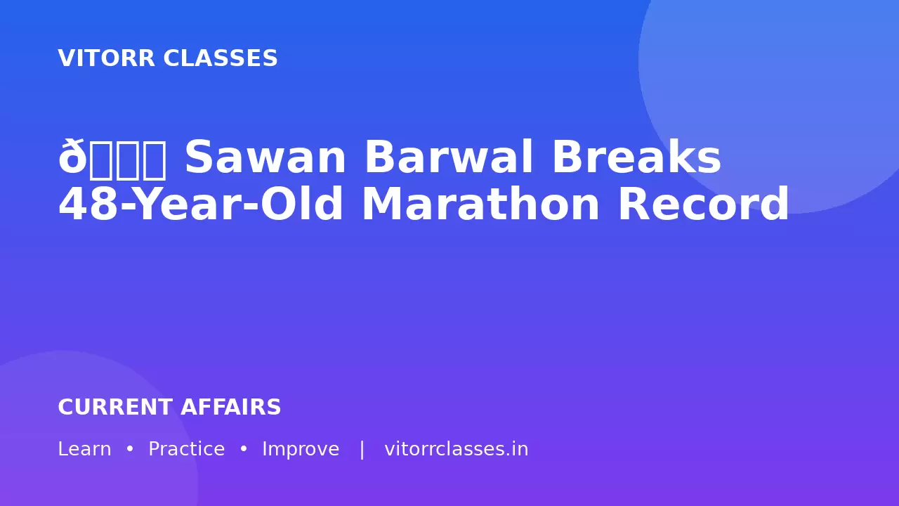 🏃 Sawan Barwal Breaks 48-Year-Old Marathon Record