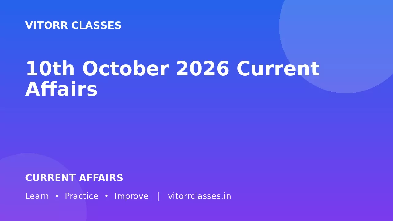10th October 2026 Current Affairs