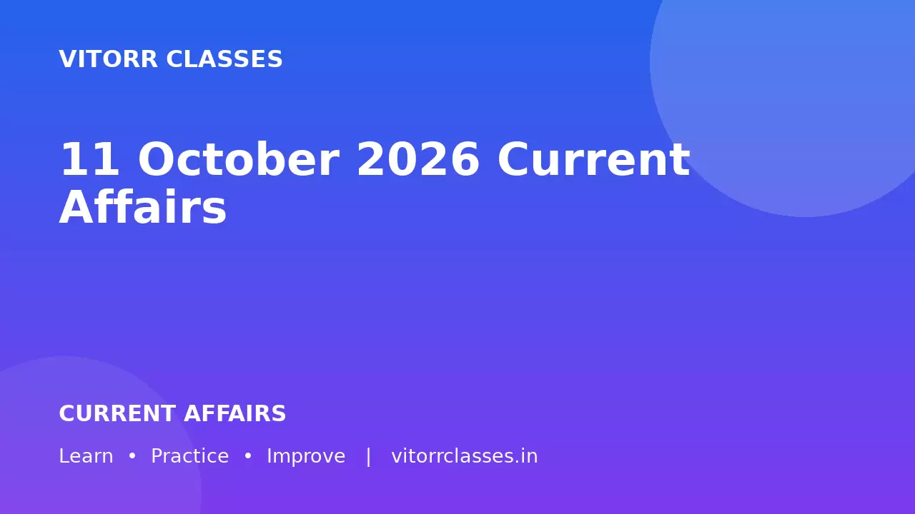 11 October 2026 Current Affairs