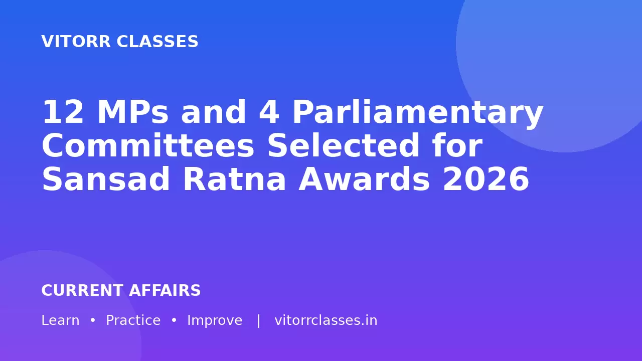 12 MPs and 4 Parliamentary Committees Selected for Sansad Ratna Awards 2026