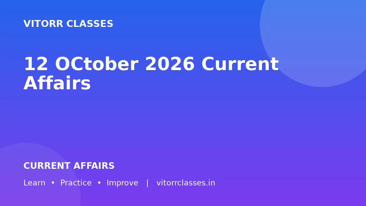 12 OCtober 2026 Current Affairs