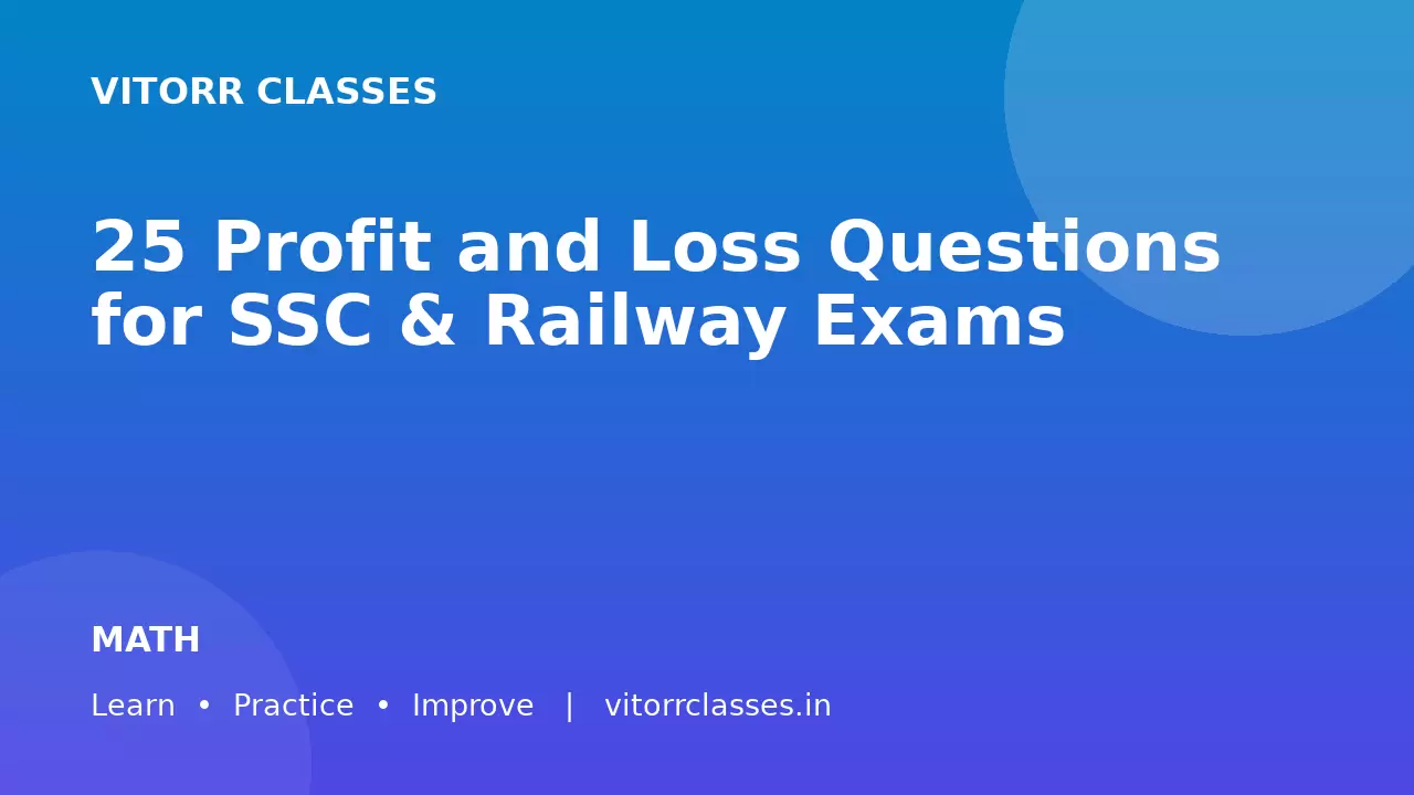 25 Profit and Loss Questions for SSC & Railway Exams | लाभ और हानि प्रश्न – Set 1