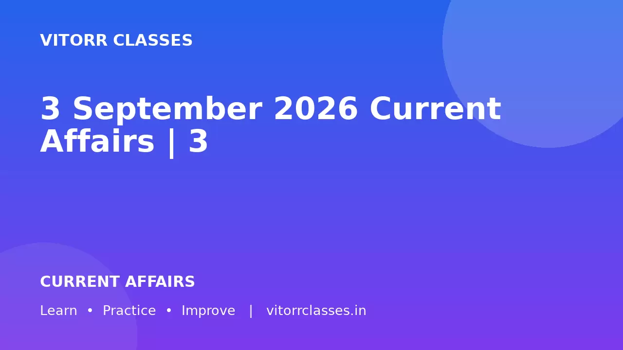 3 September 2026 Current Affairs | 3 सितंबर 2026 करेंट अफेयर्स