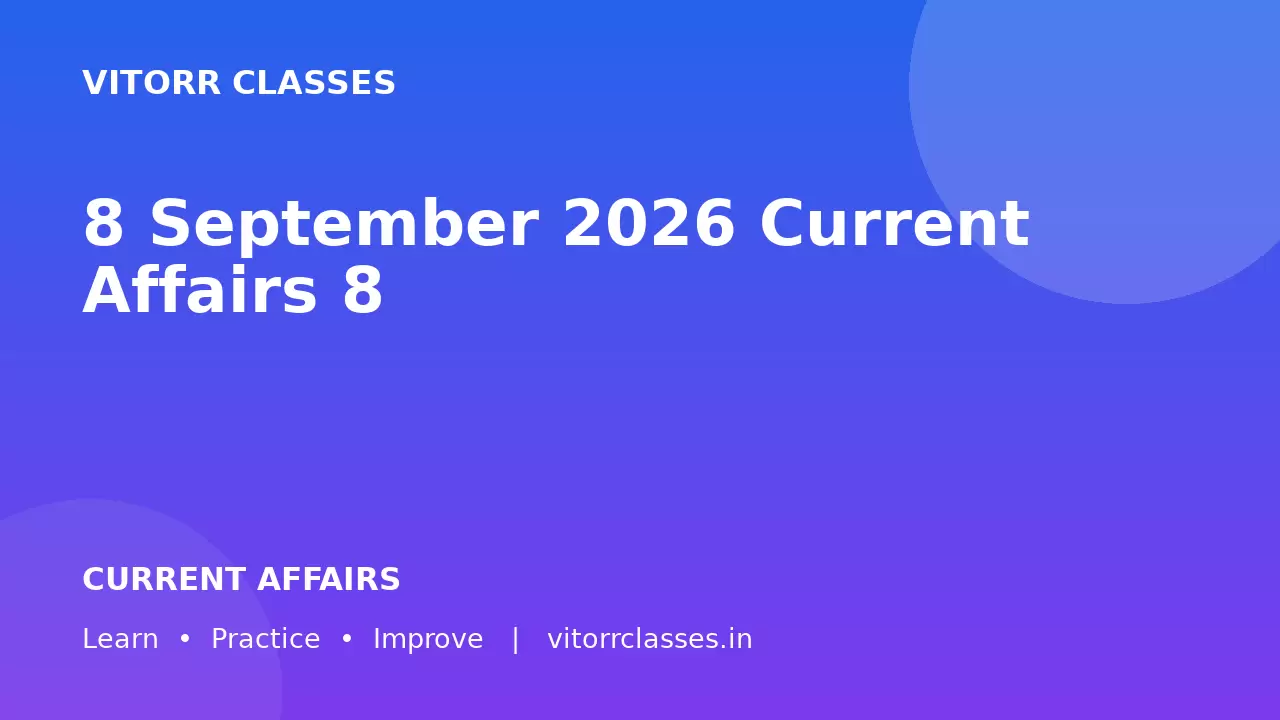 8 September 2026 Current Affairs 8 | सितंबर 2026 करेंट अफेयर्स