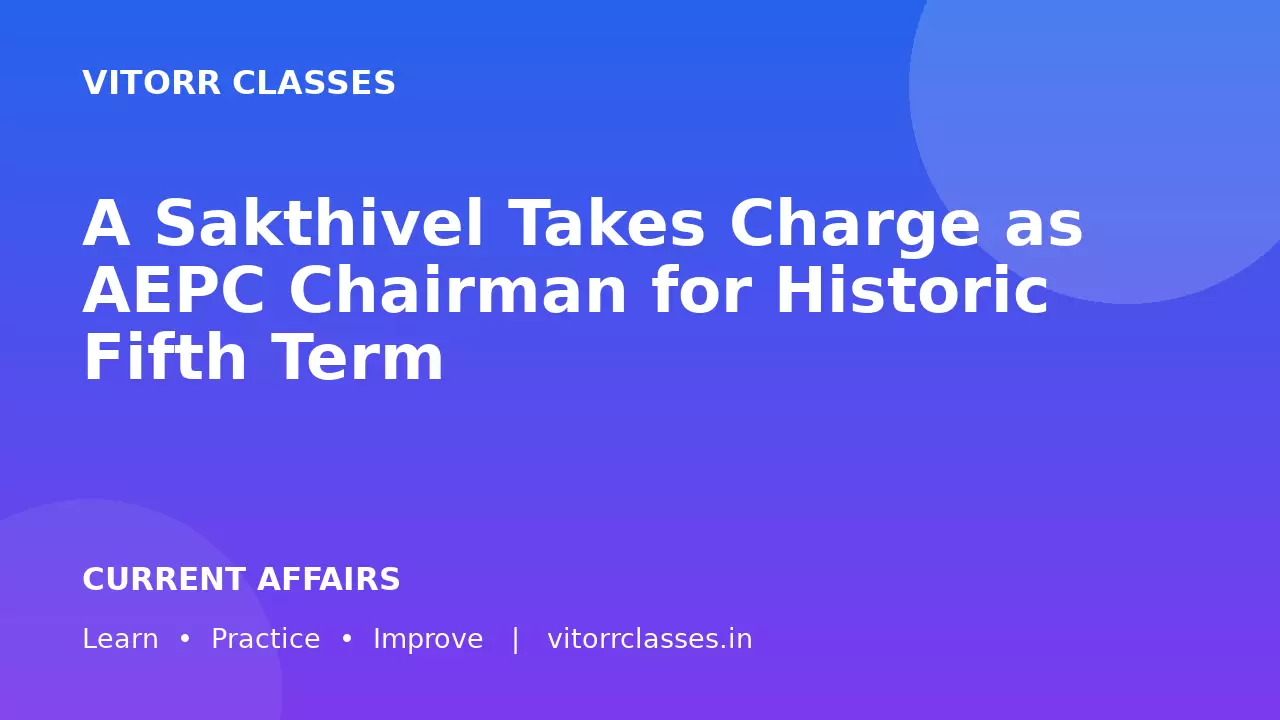 A Sakthivel Takes Charge as AEPC Chairman for Historic Fifth Term