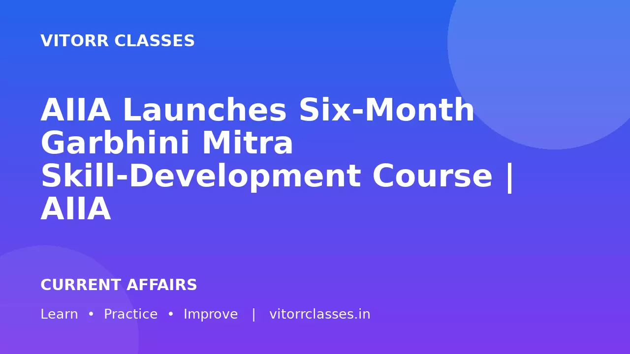 AIIA Launches Six-Month Garbhini Mitra Skill-Development Course | AIIA ने 6-Month Garbhini Mitra Skill-Development Course शुरू किया