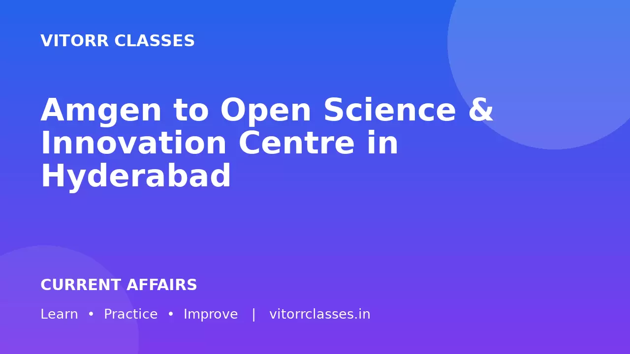 Amgen to Open Science & Innovation Centre in Hyderabad