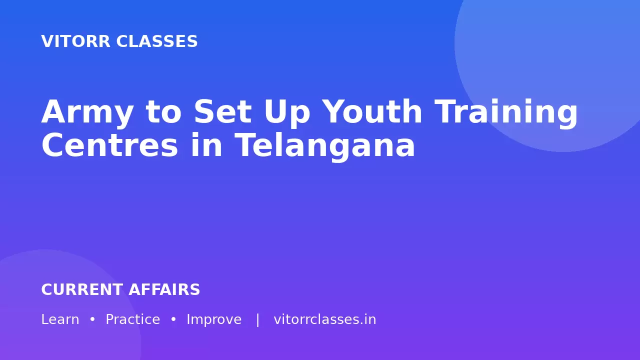 Army to Set Up Youth Training Centres in Telangana