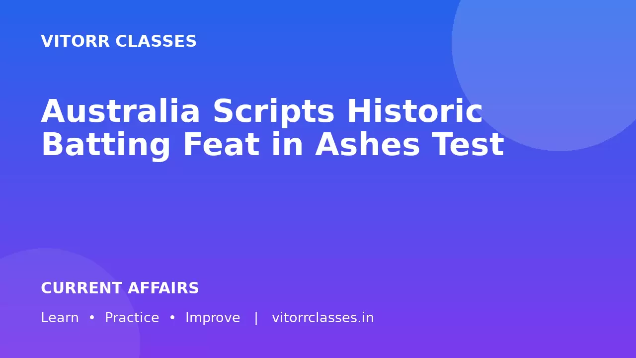 Australia Scripts Historic Batting Feat in Ashes Test