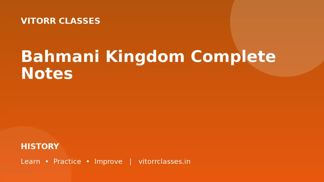 Bahmani Kingdom Complete Notes | बहमनी साम्राज्य सम्पूर्ण नोट्स