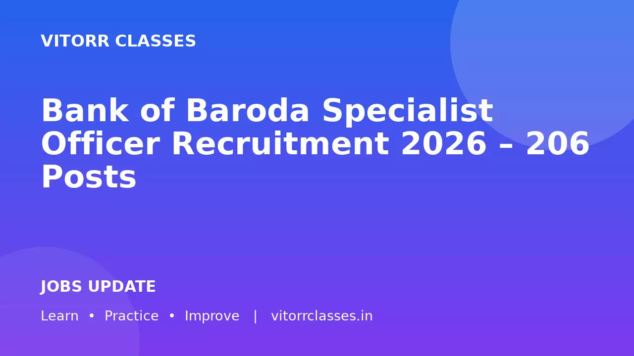 Bank of Baroda Specialist Officer Recruitment 2026 – 206 Posts