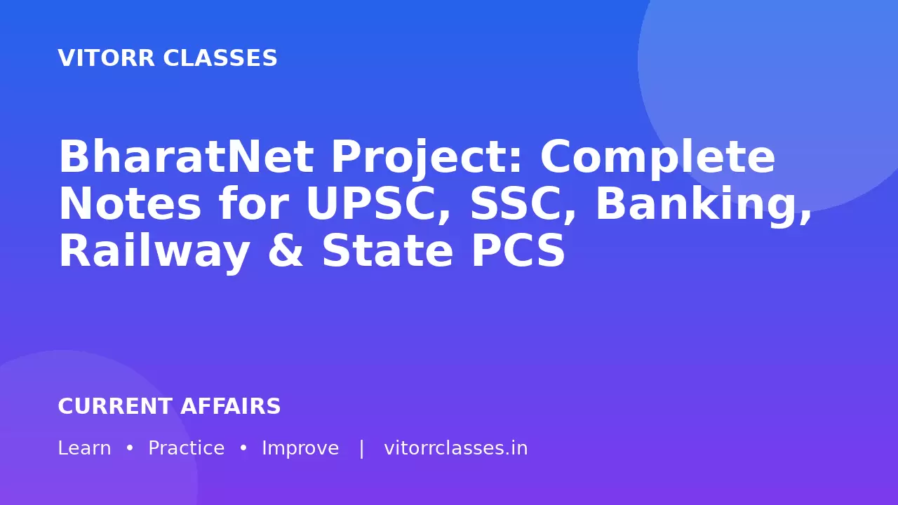 BharatNet Project: Complete Notes for UPSC, SSC, Banking, Railway & State PCS