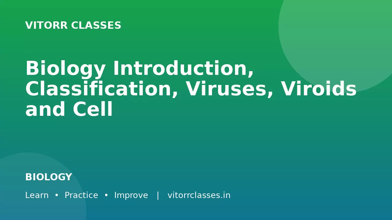 Biology Introduction, Classification, Viruses, Viroids and Cell | जीव विज्ञान वर्गीकरण वायरस वायरोइड एवं कोशिका
