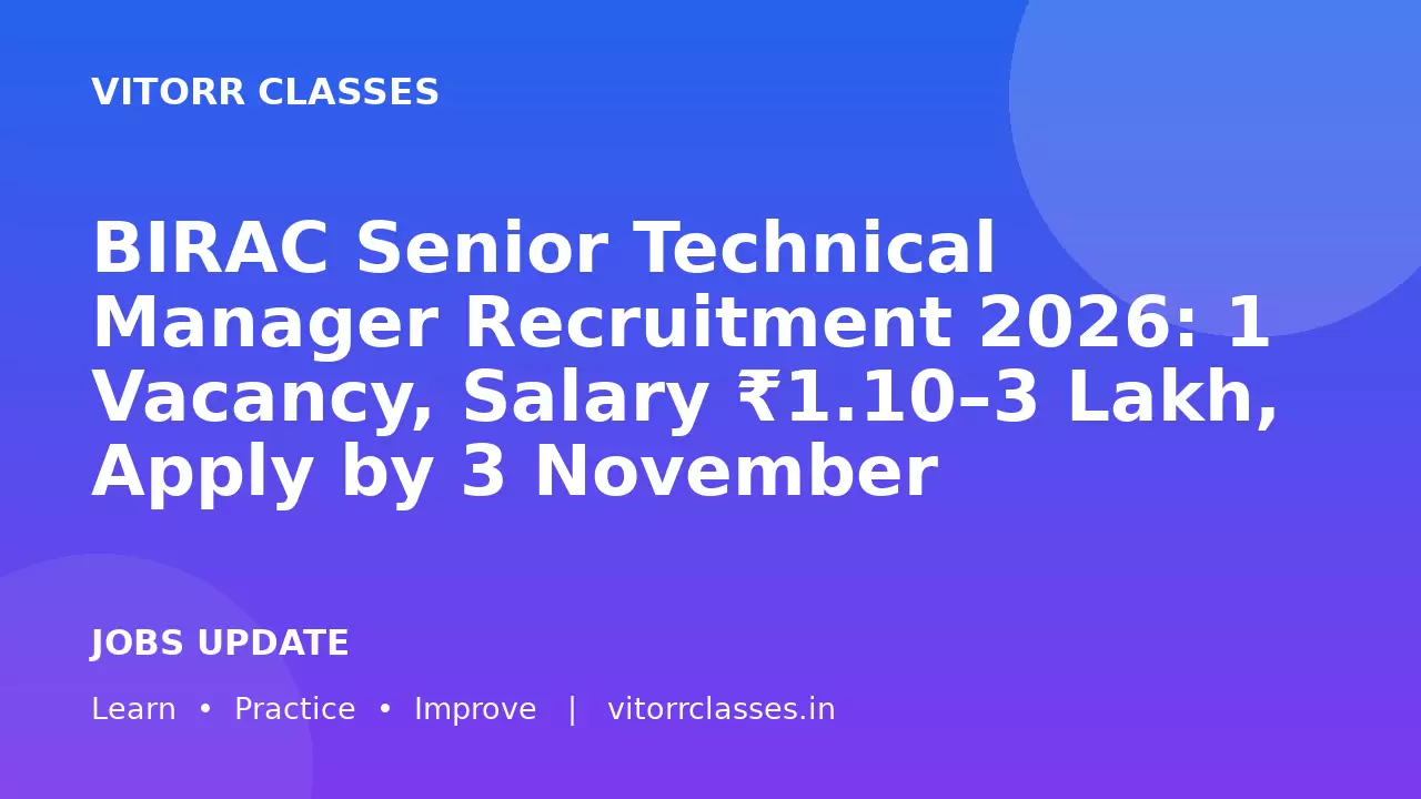 BIRAC Senior Technical Manager Recruitment 2026: 1 Vacancy, Salary ₹1.10–3 Lakh, Apply by 3 November