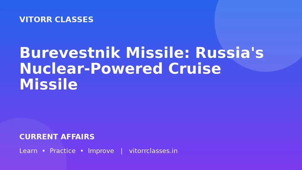 Burevestnik Missile: Russia's Nuclear-Powered Cruise Missile