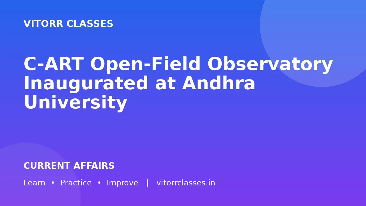 C-ART Open-Field Observatory Inaugurated at Andhra University