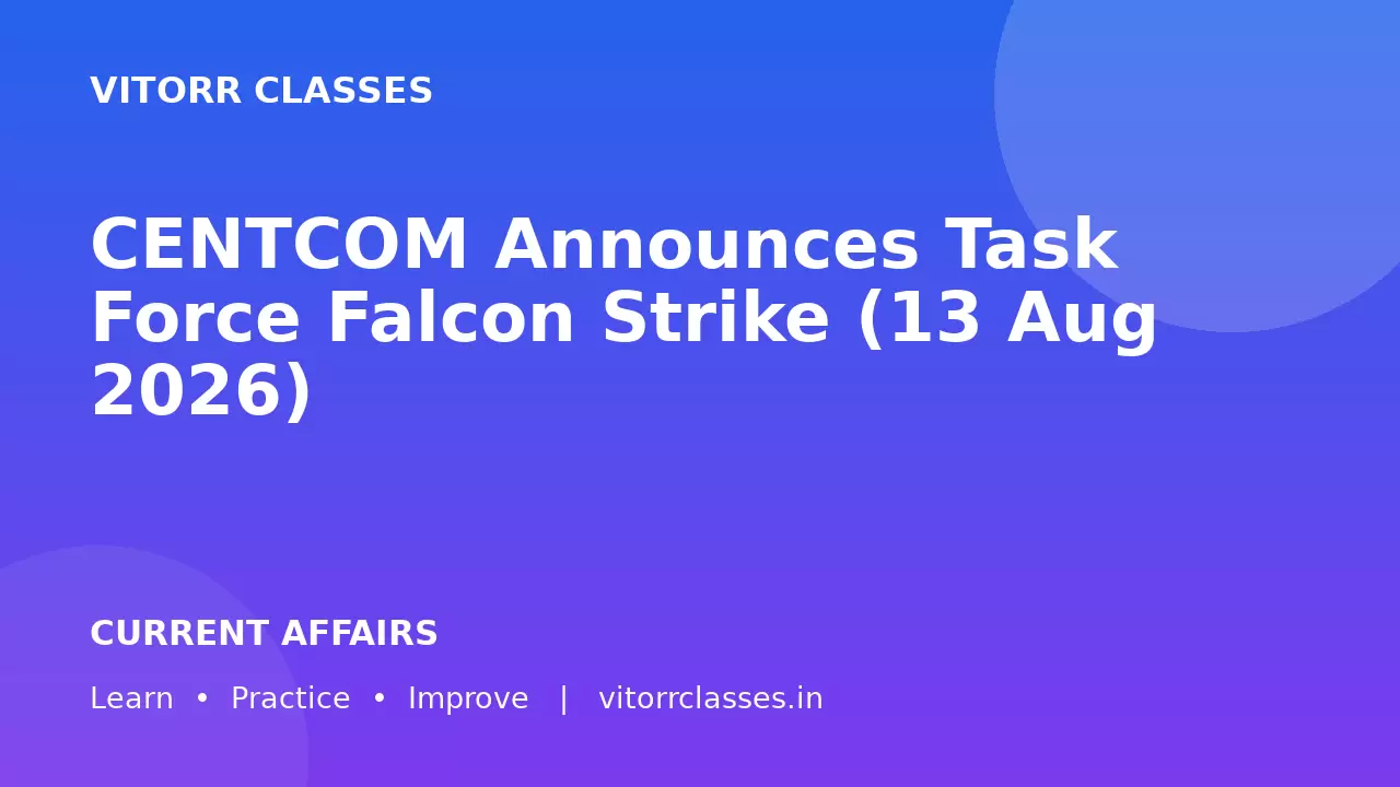 CENTCOM Announces Task Force Falcon Strike (13 Aug 2026)