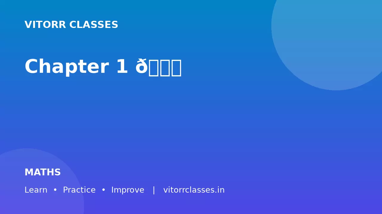 Chapter 1 📘 परिमेय संख्याएँ (Rational Numbers)