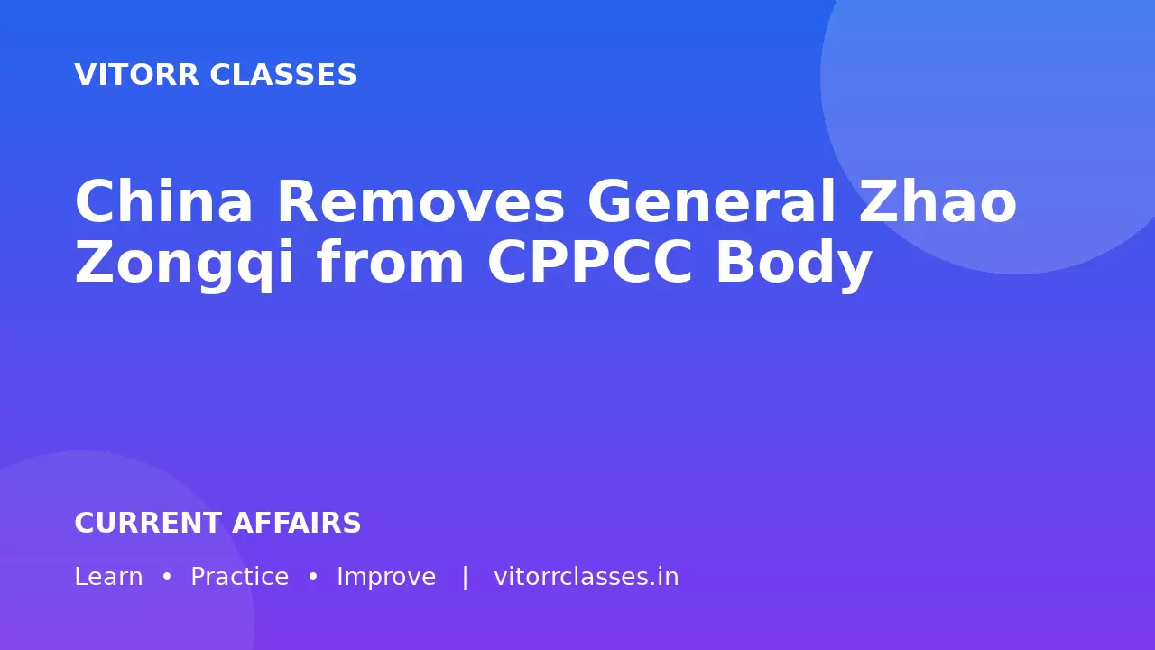 China Removes General Zhao Zongqi from CPPCC Body | चीन ने जनरल झाओ ज़ोंगची को CPPCC निकाय से हटाया