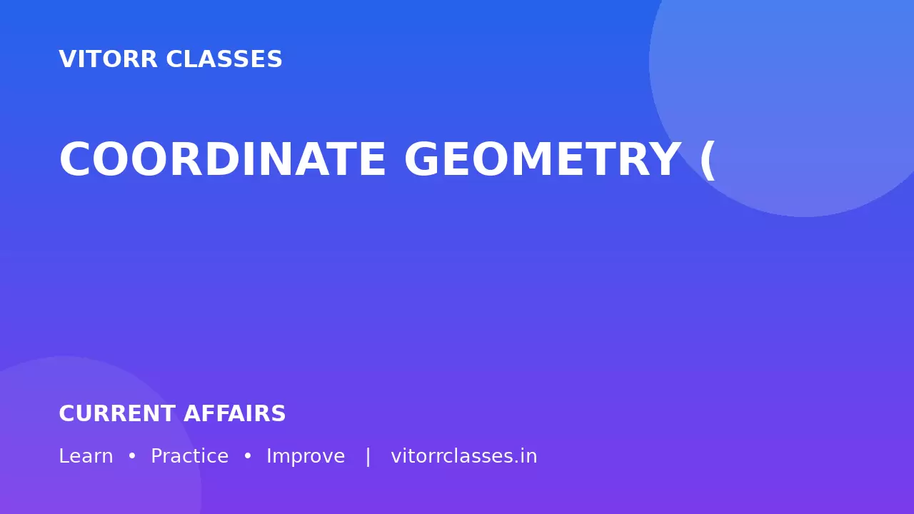 COORDINATE GEOMETRY (निर्देशांक ज्यामिति) - Section Formula(विभाजन सूत्र)