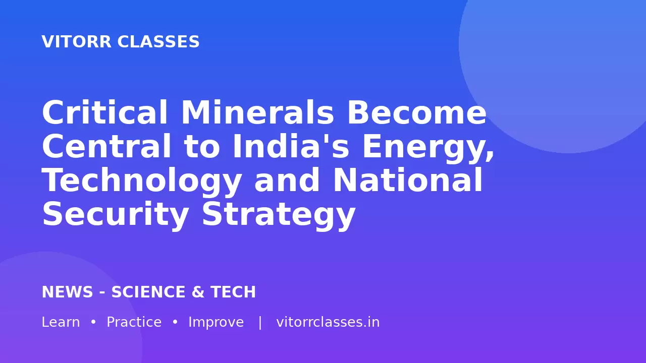 Critical Minerals Become Central to India's Energy, Technology and National Security Strategy