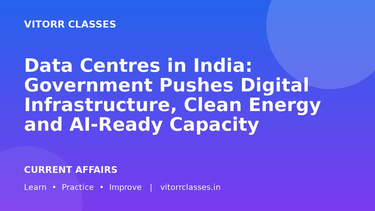 Data Centres in India: Government Pushes Digital Infrastructure, Clean Energy and AI-Ready Capacity