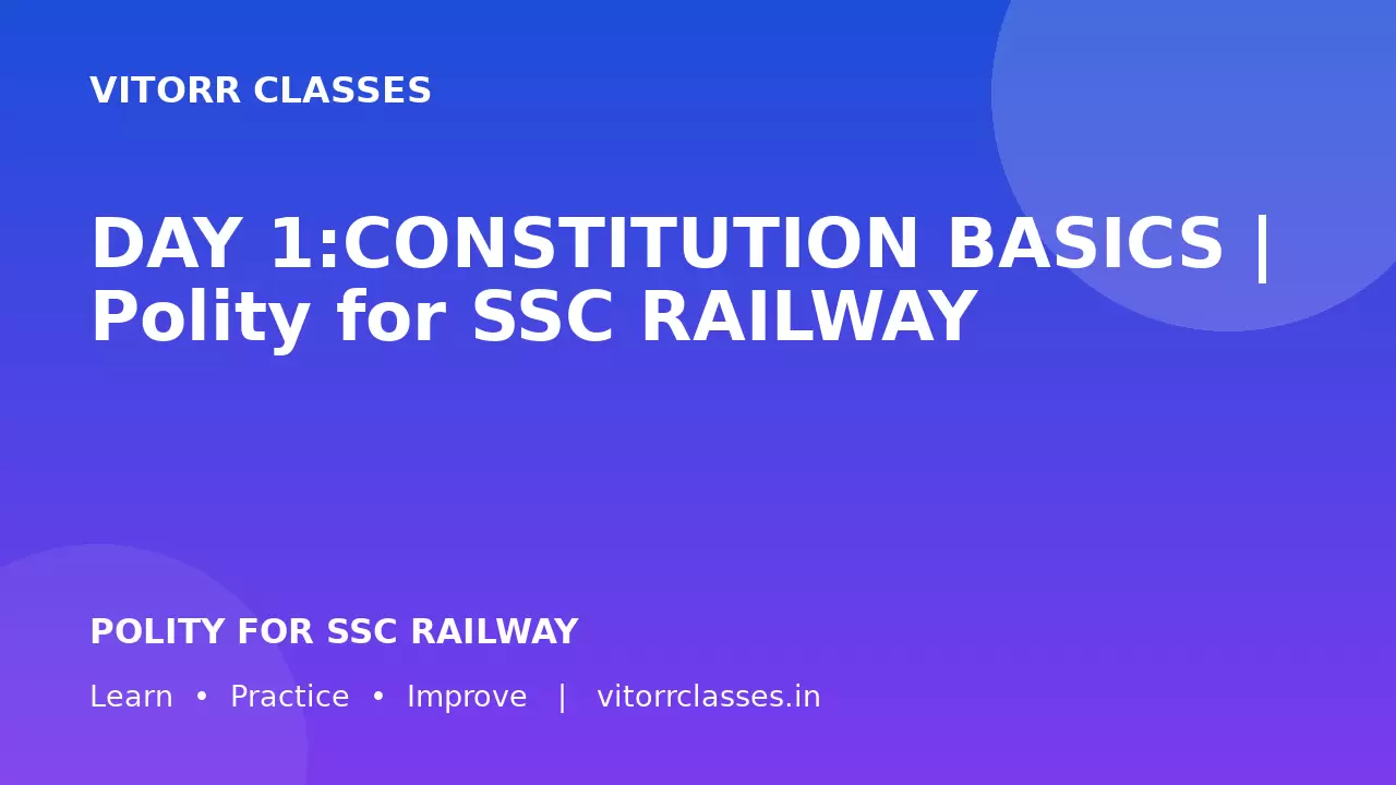 DAY 1:CONSTITUTION BASICS | Polity for SSC RAILWAY