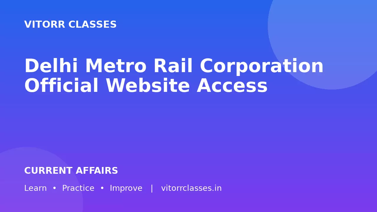 Delhi Metro Rail Corporation Official Website Access