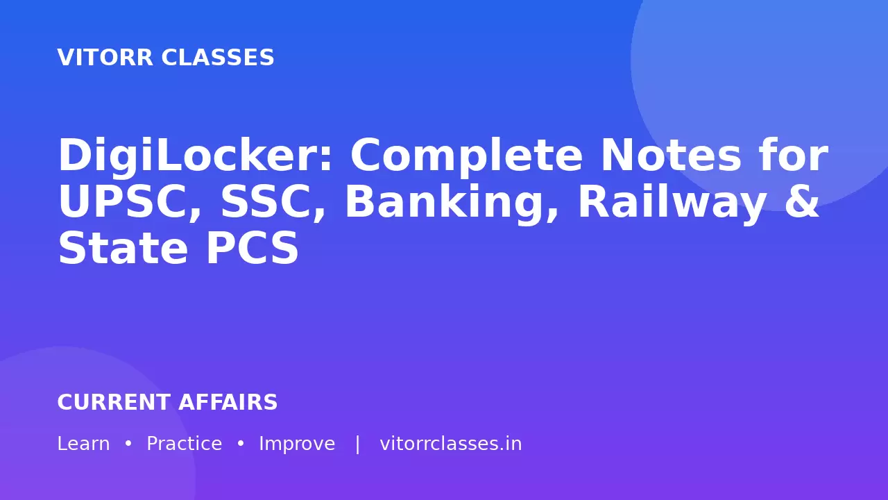 DigiLocker: Complete Notes for UPSC, SSC, Banking, Railway & State PCS
