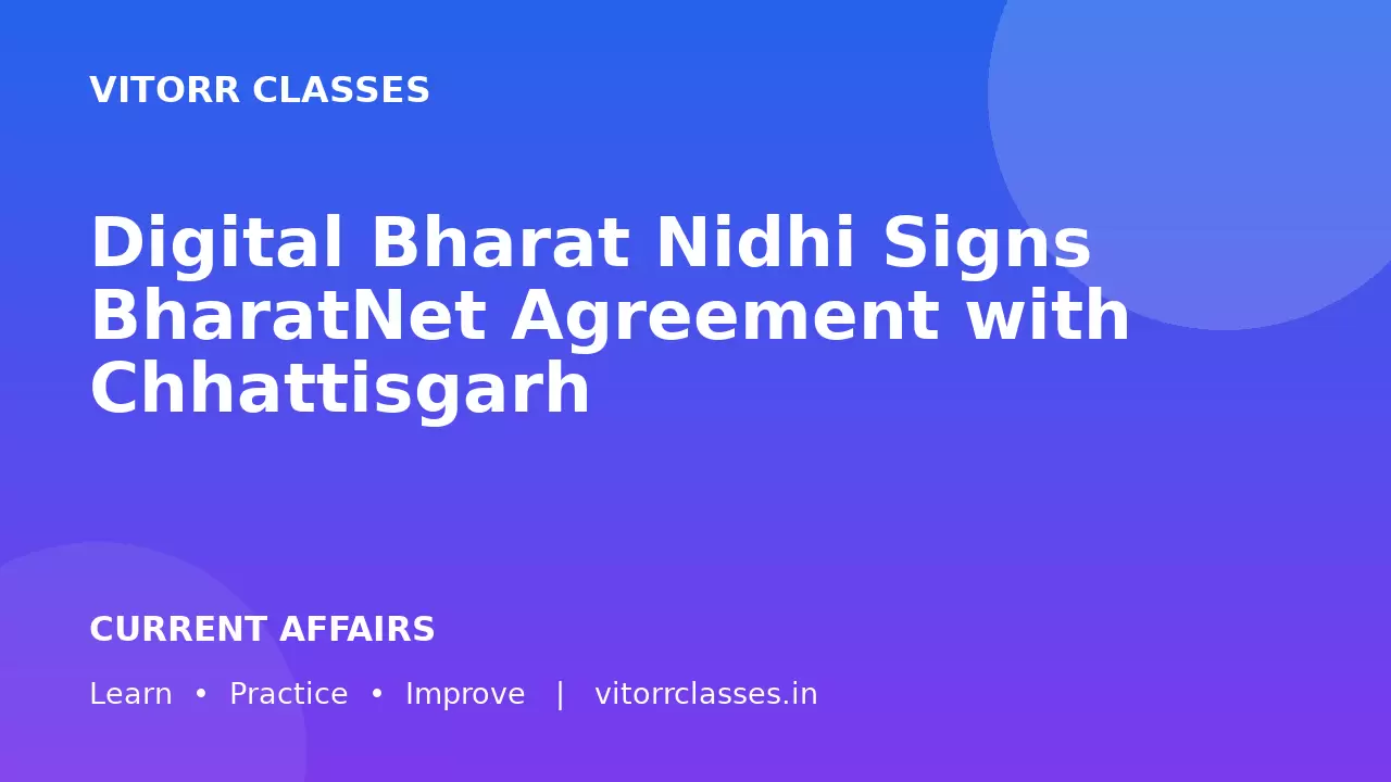 Digital Bharat Nidhi Signs BharatNet Agreement with Chhattisgarh
