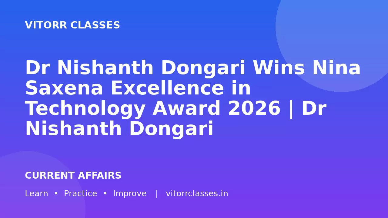 Dr Nishanth Dongari Wins Nina Saxena Excellence in Technology Award 2026 | Dr Nishanth Dongari ने Nina Saxena Excellence in Technology Award 2026 जीता