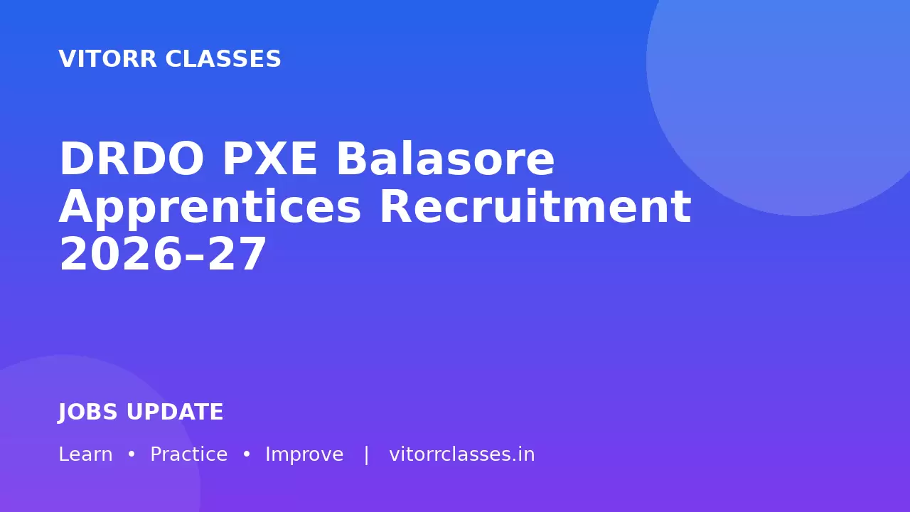DRDO PXE Balasore Apprentices Recruitment 2026–27