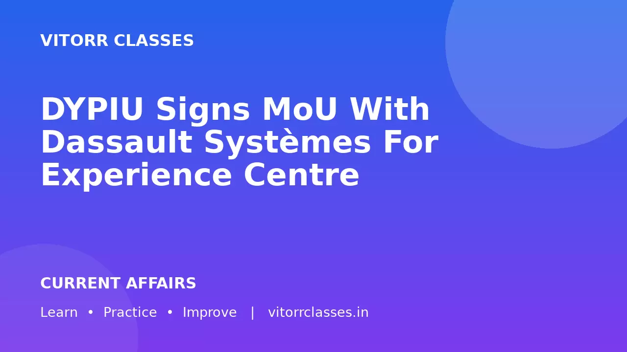 DYPIU Signs MoU With Dassault Systèmes For Experience Centre
