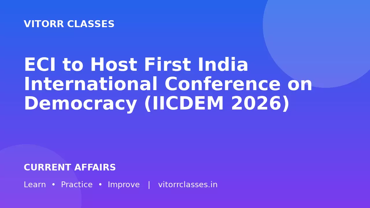 ECI to Host First India International Conference on Democracy (IICDEM 2026)