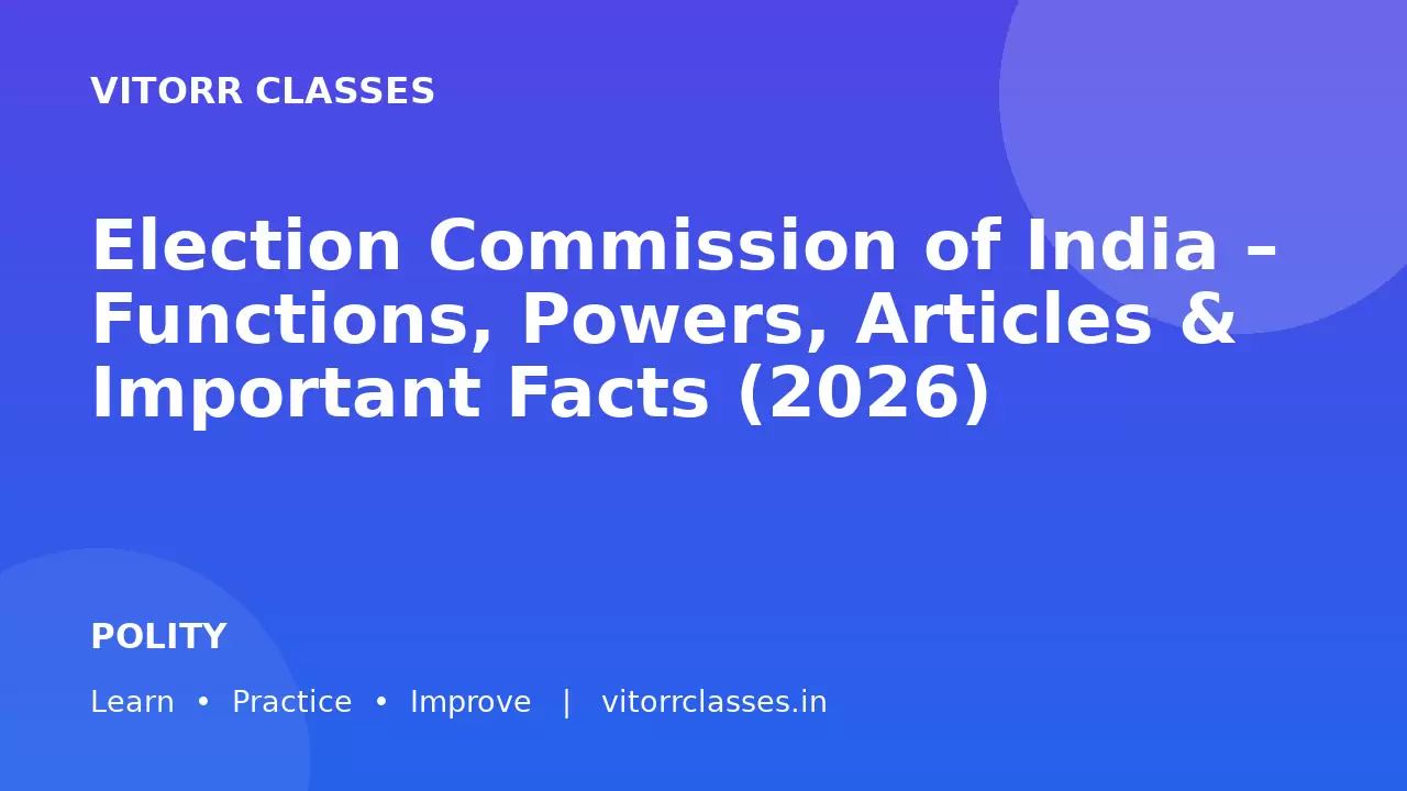 Election Commission of India – Functions, Powers, Articles & Important Facts (2026)