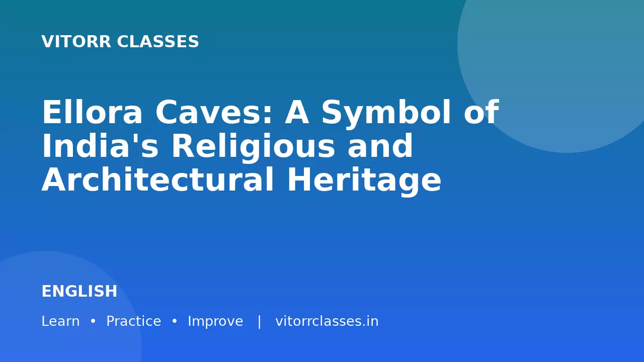 Ellora Caves: A Symbol of India's Religious and Architectural Heritage
