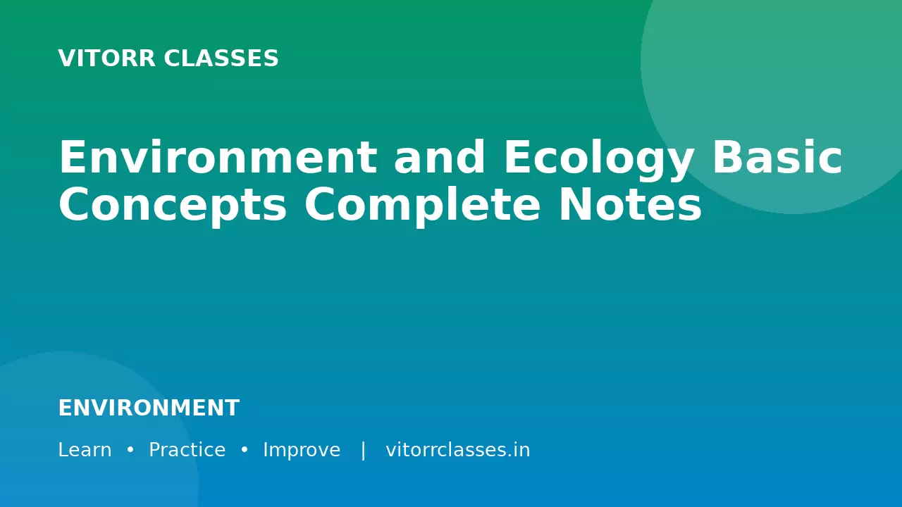 Environment and Ecology Basic Concepts Complete Notes | पर्यावरण एवं पारिस्थितिकी की मूल अवधारणाएँ