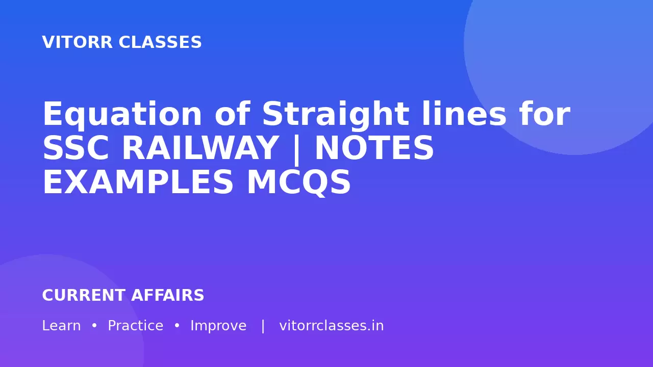 Equation of Straight lines for SSC RAILWAY | NOTES EXAMPLES MCQS