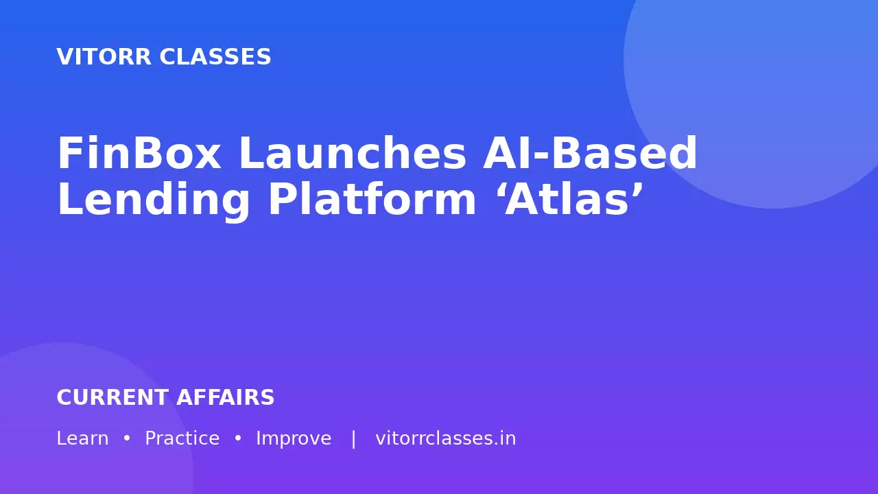 FinBox Launches AI-Based Lending Platform ‘Atlas’
