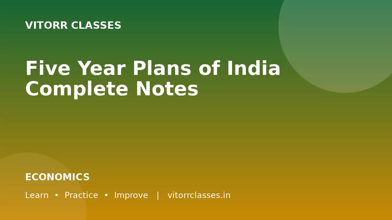 Five Year Plans of India Complete Notes | भारत की पंचवर्षीय योजनाएँ सम्पूर्ण नोट्स