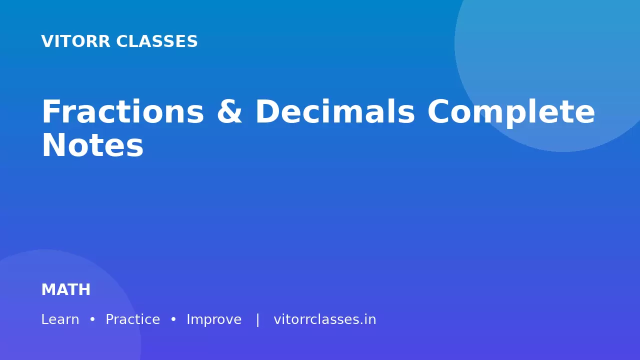 Fractions & Decimals Complete Notes भिन्न एवं दशमलव सम्पूर्ण नोट्स