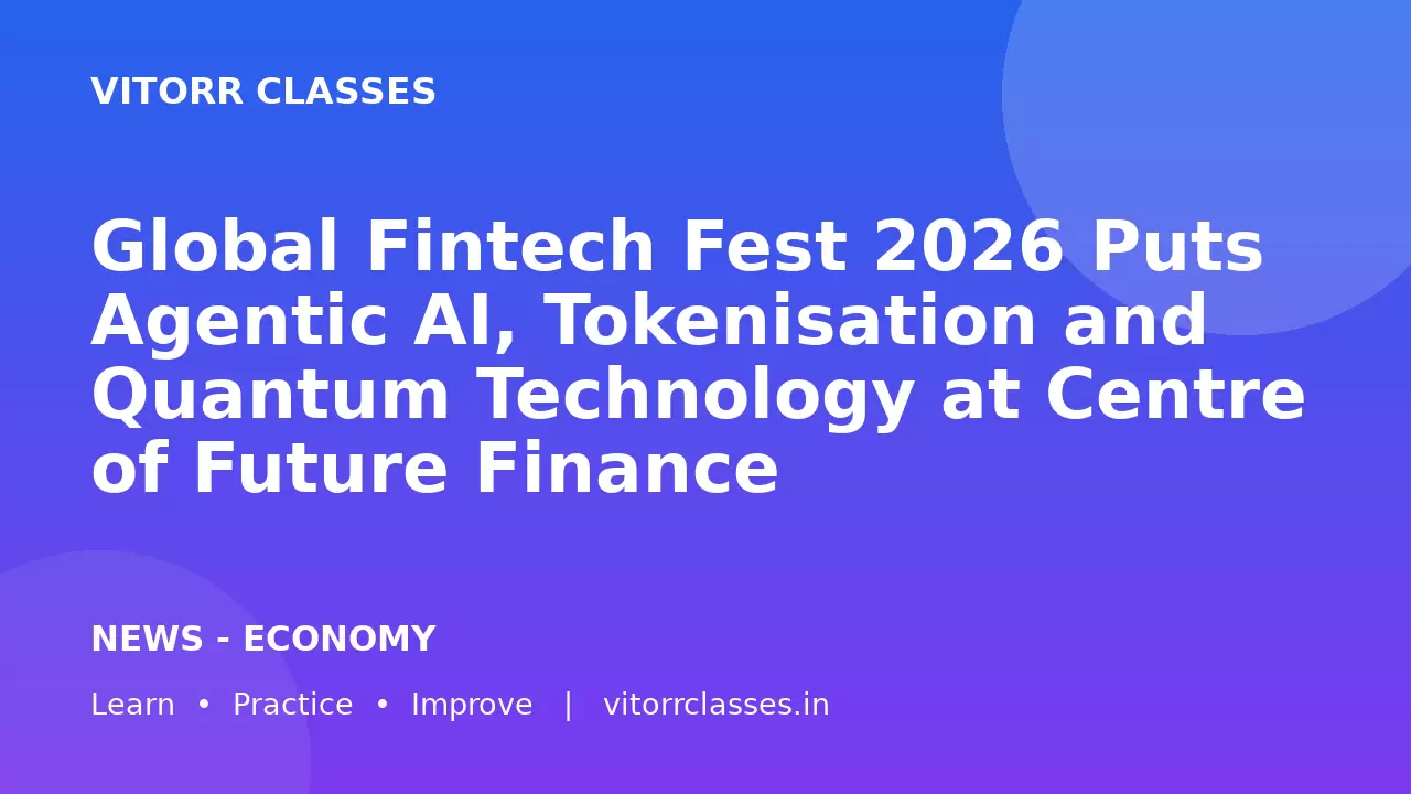 Global Fintech Fest 2026 Puts Agentic AI, Tokenisation and Quantum Technology at Centre of Future Finance