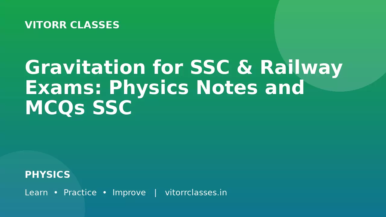 Gravitation for SSC & Railway Exams: Physics Notes and MCQs SSC और Railway परीक्षाओं के लिए गुरुत्वाकर्षण: भौतिक विज्ञान नोट्स और MCQs