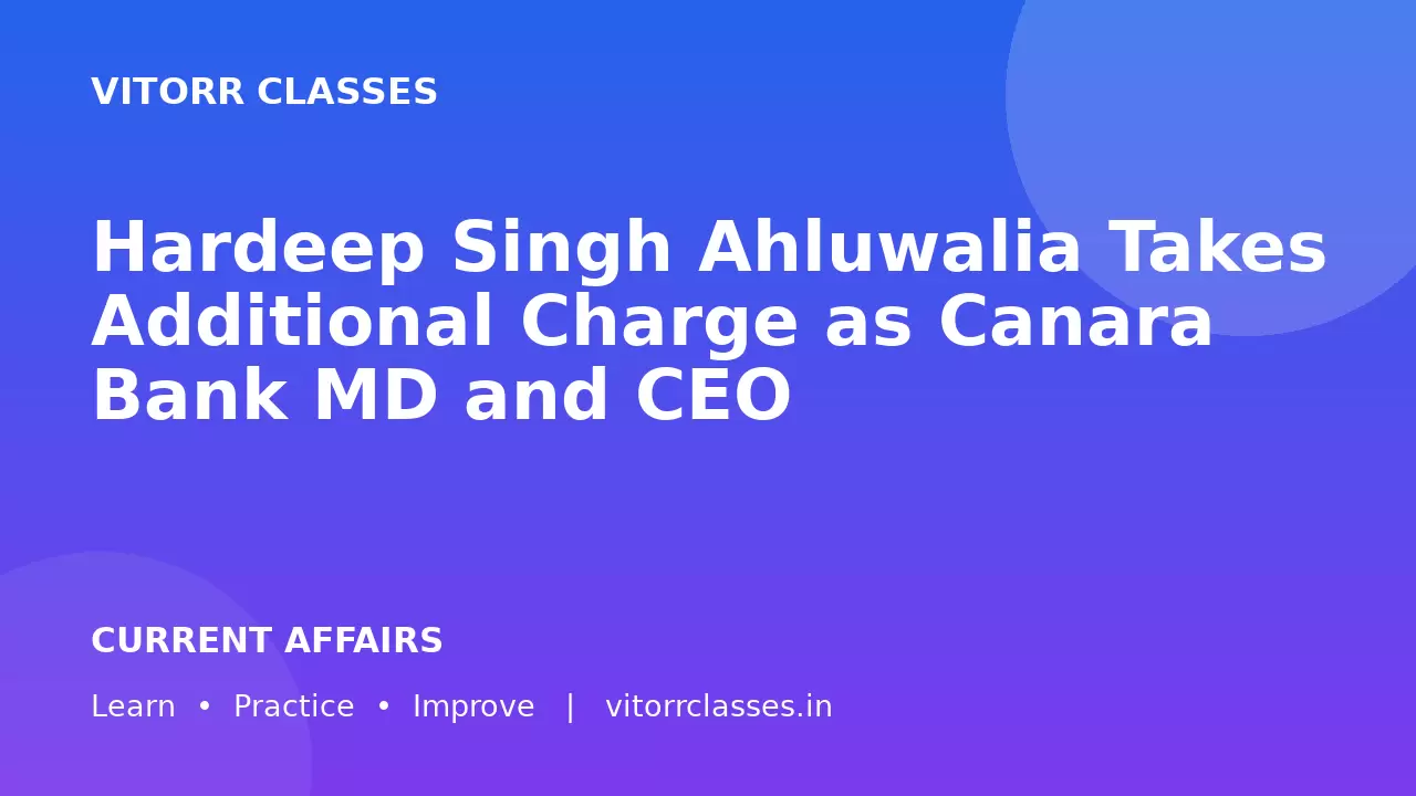 Hardeep Singh Ahluwalia Takes Additional Charge as Canara Bank MD and CEO