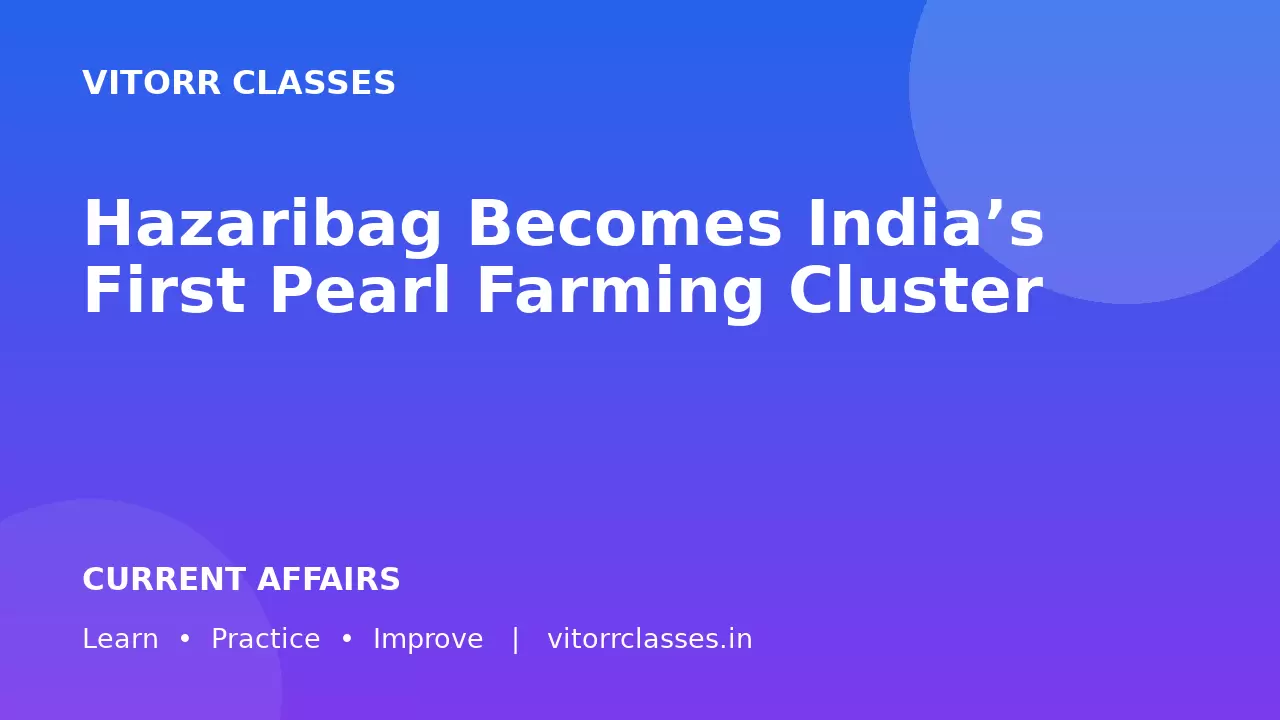 Hazaribag Becomes India’s First Pearl Farming Cluster