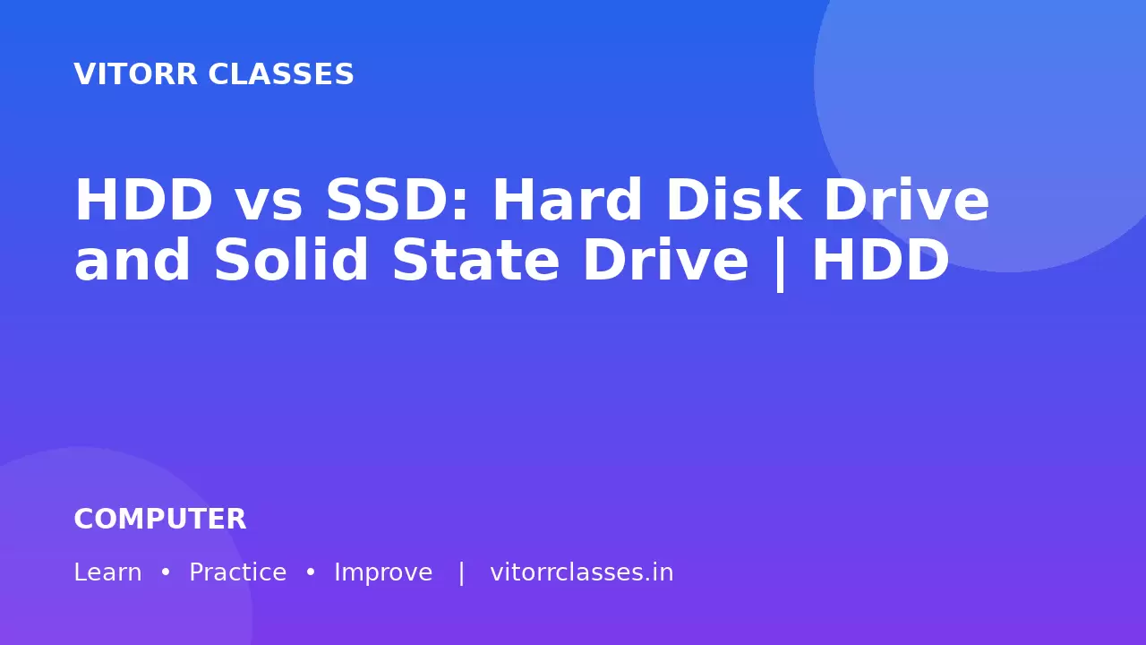 HDD vs SSD: Hard Disk Drive and Solid State Drive | HDD और SSD में अंतर