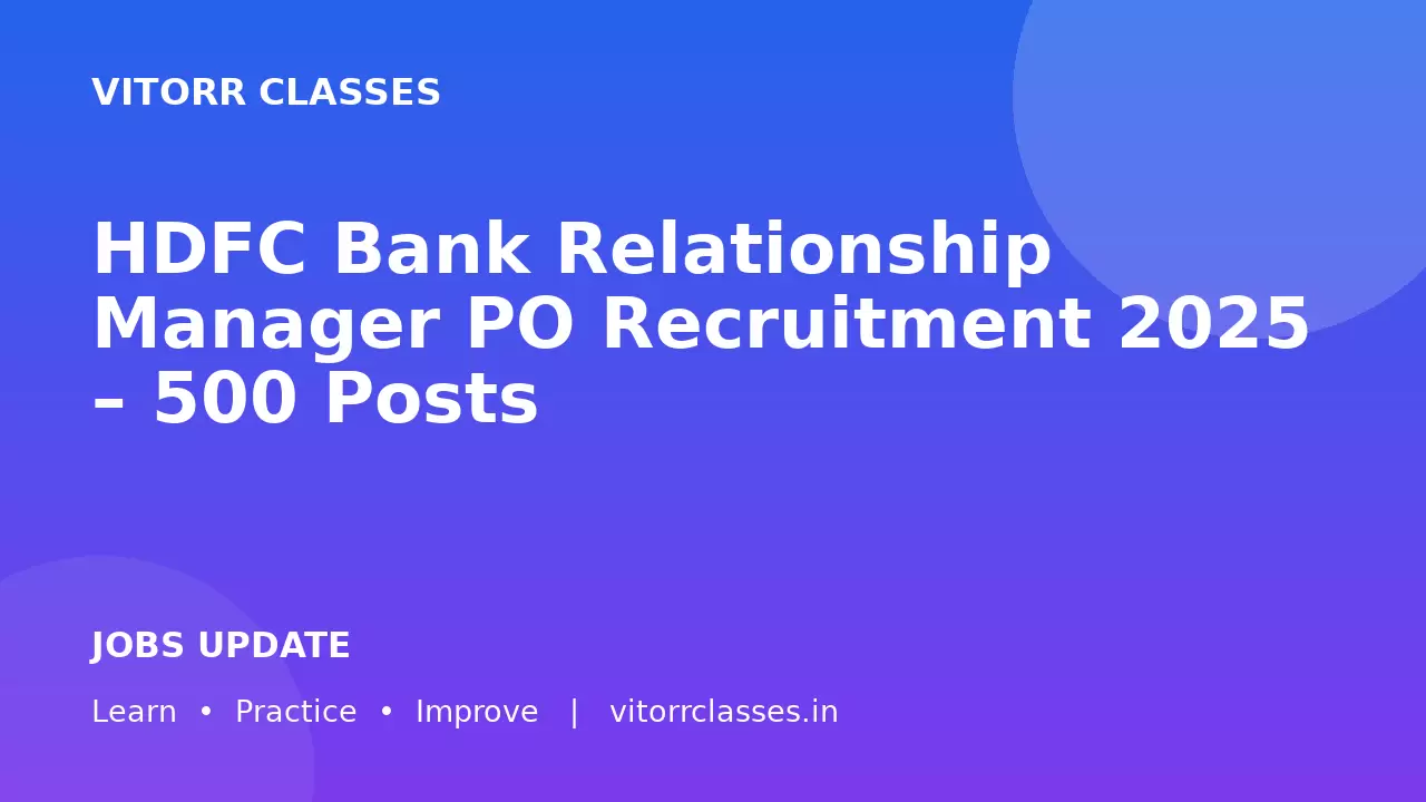 HDFC Bank Relationship Manager PO Recruitment 2025 – 500 Posts